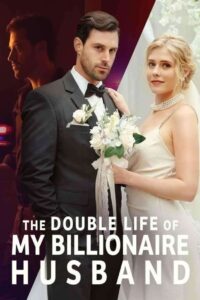 The Double Life of My Billionaire Husband (2023) online