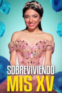 Sobreviviendo mis XV (2023) online