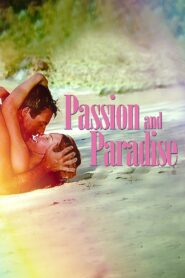 Passion and Paradise (1989) online