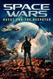 Space Wars: Quest for the Deepstar (2023) online