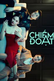 Chiếm Đoạt (2023) online