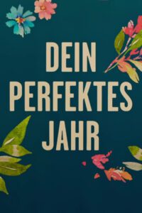 Dein perfektes Jahr (2024) online