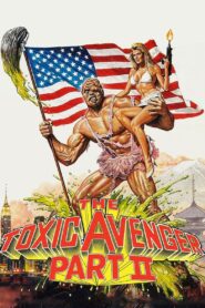 The Toxic Avenger Part II (1989) online