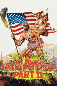 The Toxic Avenger Part II (1989) online