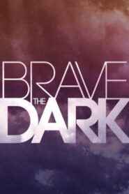 Brave the Dark (2023) online