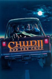 C.H.U.D. II: Bud the Chud (1989) online