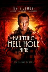 The Haunting of Hell Hole Mine (2023) online