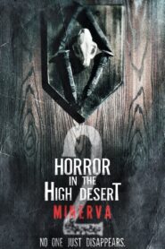 Horror in the High Desert 2: Minerva (2023) online