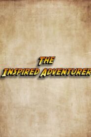 The Inspired Adventurer (2024) online