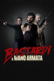 Bastardi a mano armata (2023) online