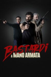 Bastardi a mano armata (2023) online