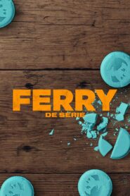 Ferry: Serial