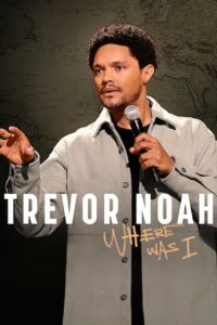 Trevor Noah: Where Was I (2023) online