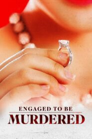 Engaged to be Murdered (2023) online