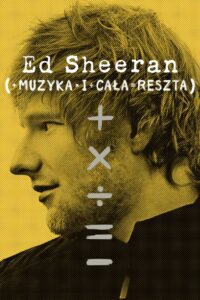 Ed Sheeran: Muzyka i cała reszta