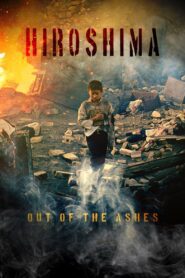 Hiroshima: Out of the Ashes (1990) online