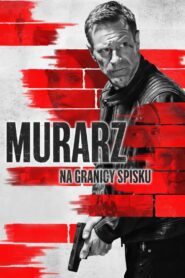 Murarz. Na granicy spisku (2023) online