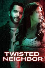 Twisted Neighbor (2023) online