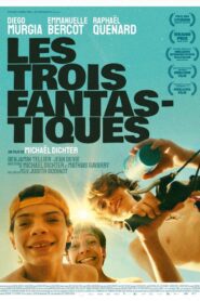 Les Trois fantastiques (2024) online