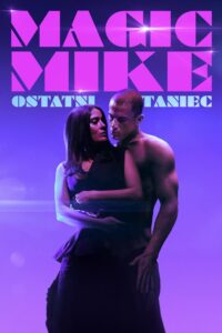 Magic Mike: Ostatni taniec (2023) online