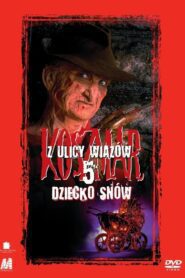 Koszmar z Ulicy Wiązów 5: Dziecko Snów (1989) online