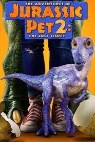 The Adventures of Jurassic Pet 2: The Lost Secret (2023) online