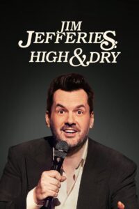 Jim Jefferies: High n’ Dry (2023) online