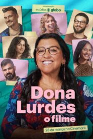 Dona Lurdes: O Filme (2024) online