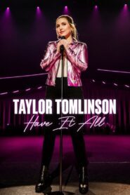 Taylor Tomlinson: Have It All (2024) online