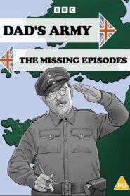 Dad’s Army: The Missing Episodes