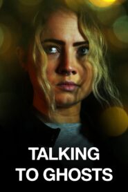 Talking To Ghosts (2023) online