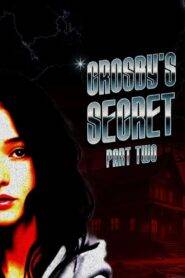 Crosby’s Secret: Part Two (2024) online