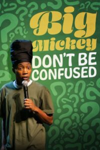 Big Mickey: Don’t Be Confused (2024) online