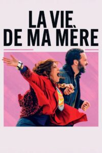 La vie de ma mère (2024) online