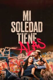 Mi soledad tiene alas (2023) online