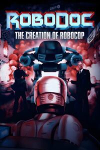 RoboDoc: The Creation of RoboCop