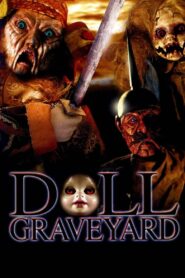 Doll Graveyard (2005) online