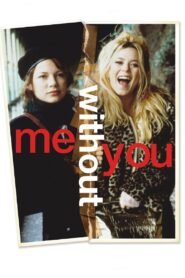 Me Without You (2001) online