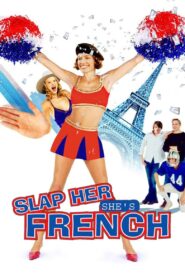 Slap Her… She’s French (2002) online