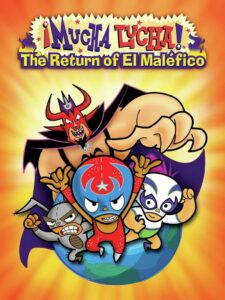 Mucha Lucha: The Return of El Malefico (2005) online