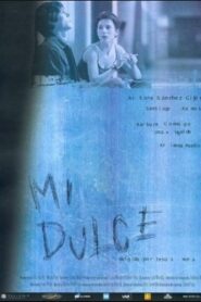 Mi dulce (2001) online