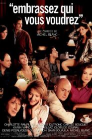 Embrassez qui vous voudrez (2002) online