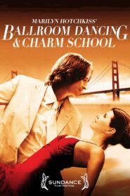 Marilyn Hotchkiss’ Ballroom Dancing & Charm School (2005) online