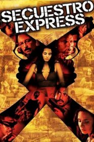 Secuestro Express (2004) online