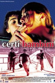 Certi bambini (2004) online