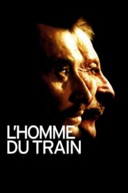 L’Homme du train (2002) online