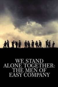 We Stand Alone Together: The Men of Easy Company (2001) online