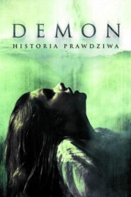 Demon: Historia prawdziwa (2005) online