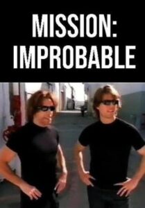 Mission: Improbable (2001) online