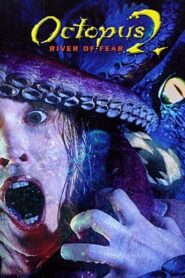 Octopus 2: River of Fear (2001) online